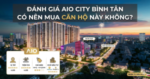 Đánh giá Aio City Bình Tân